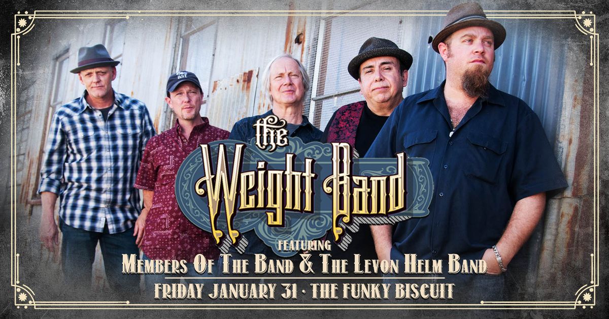 The Weight Band - Featuring Members of The Band & Levon Helm Band