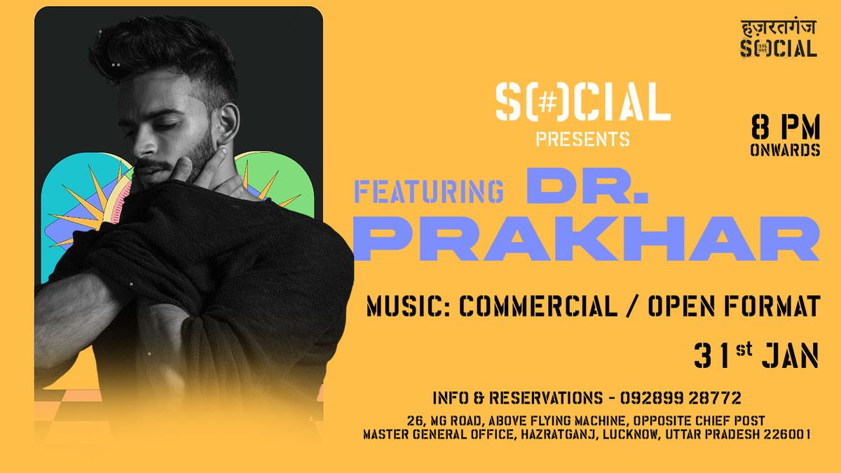 SOCIAL PRESENTS DR. PRAKHAR