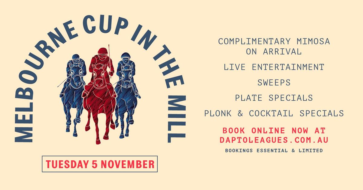 MELBOURNE CUP @ THE MILL