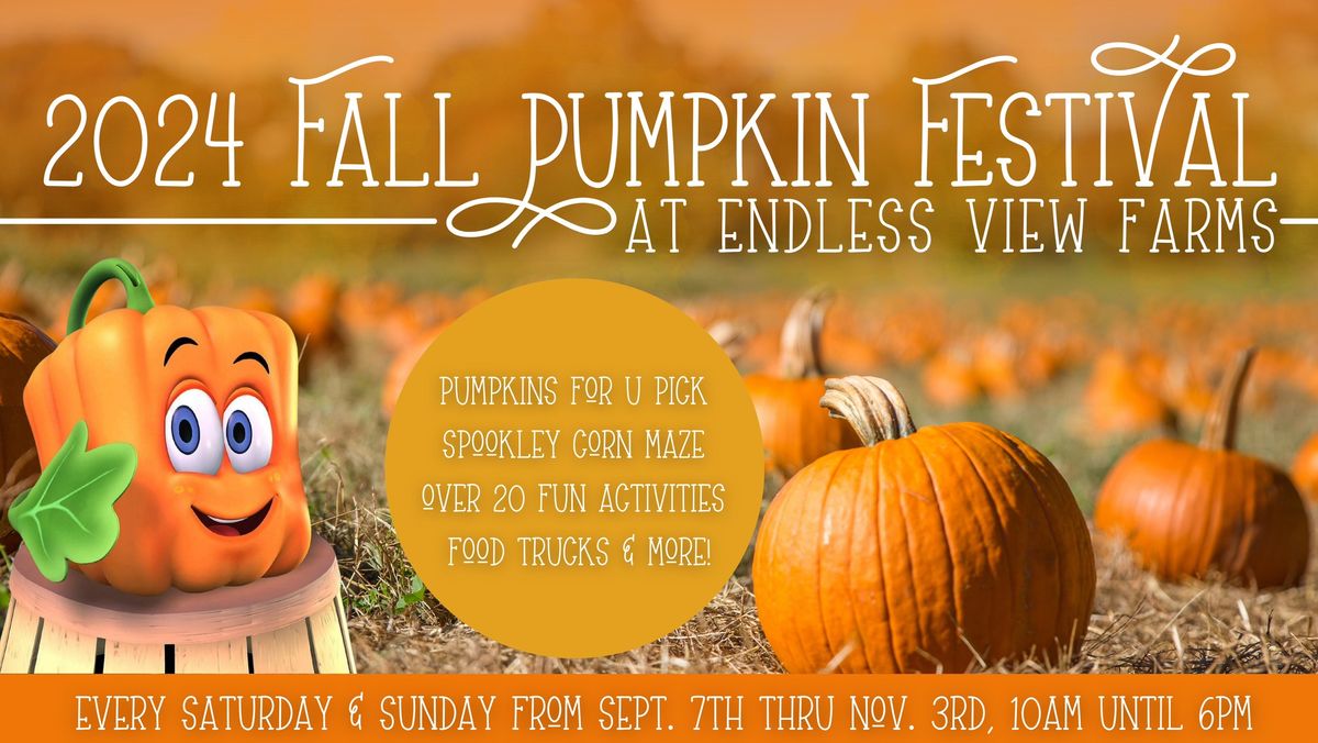 Endless View Farms 2nd Annual | Fall Festival | OPEN on Columbus Day!