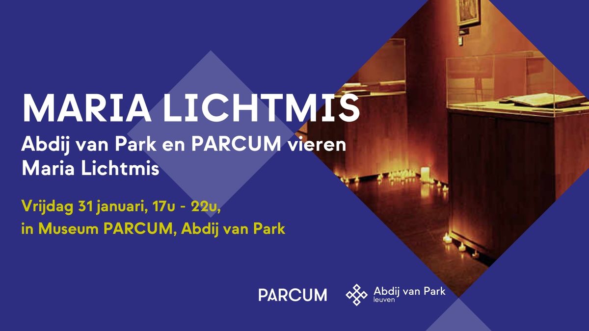 Nocturne - Abdij van Park en PARCUM vieren Maria Lichtmis