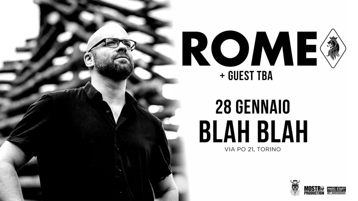 ROME + GUEST TBA LIVE @BLAH BLAH TORINO | 28.01