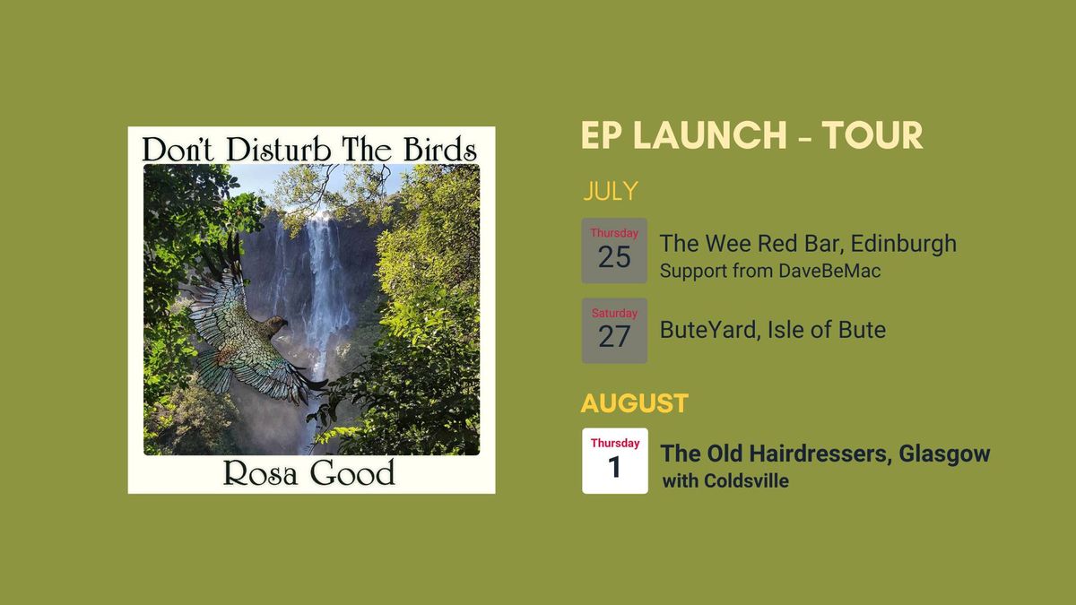 Rosa Good - Don't Disturb the Birds - EP Launch Tour [Glasgow] with Coldsville