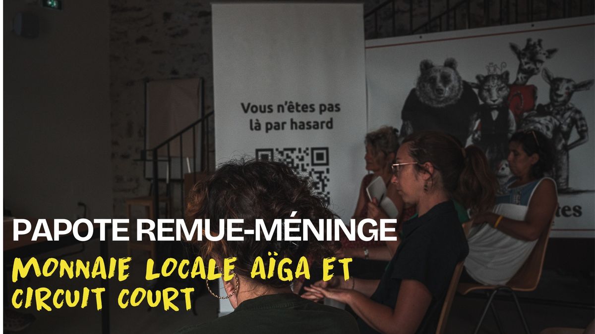 Monnaie locale en C\u00e9vennes et circuit-court \u2022 Papote des Transes C\u00e9venoles