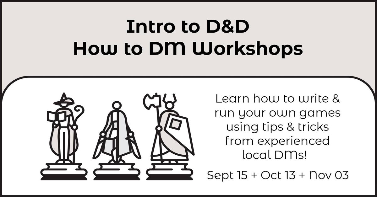 Intro to D&D - How to GM Workshops