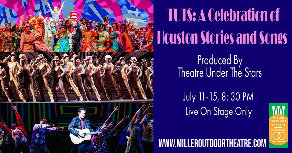 TUTS: A Celebration of Houston Stories and Songs Produced By Theatre Under The Stars