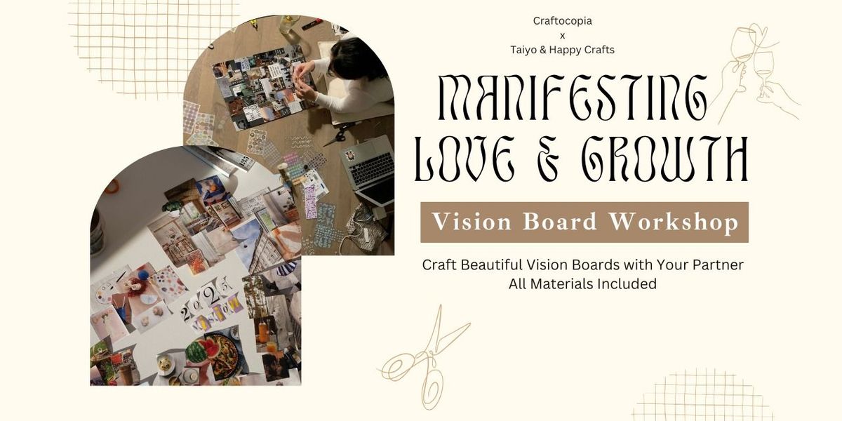 Manifesting Love and Growth Vision Board Workshop