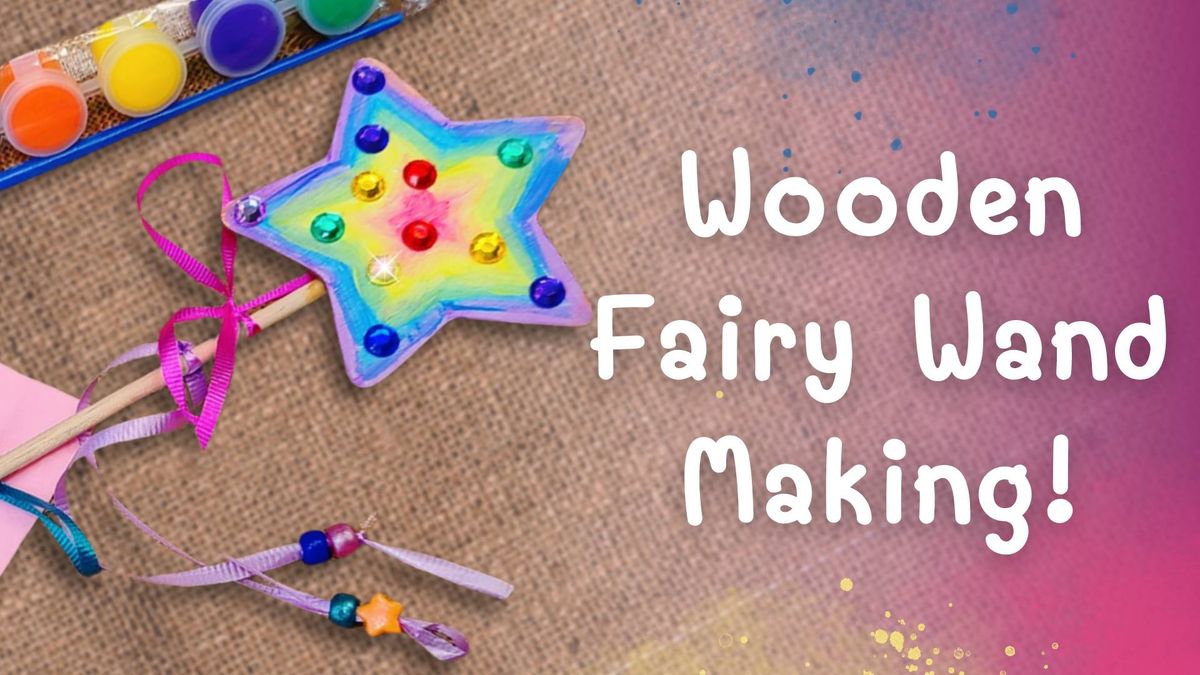 Wooden Fairy Wand Making