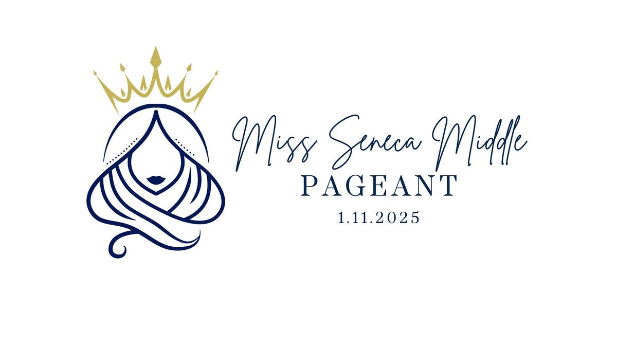 2025 Miss Seneca Middle Pageant 