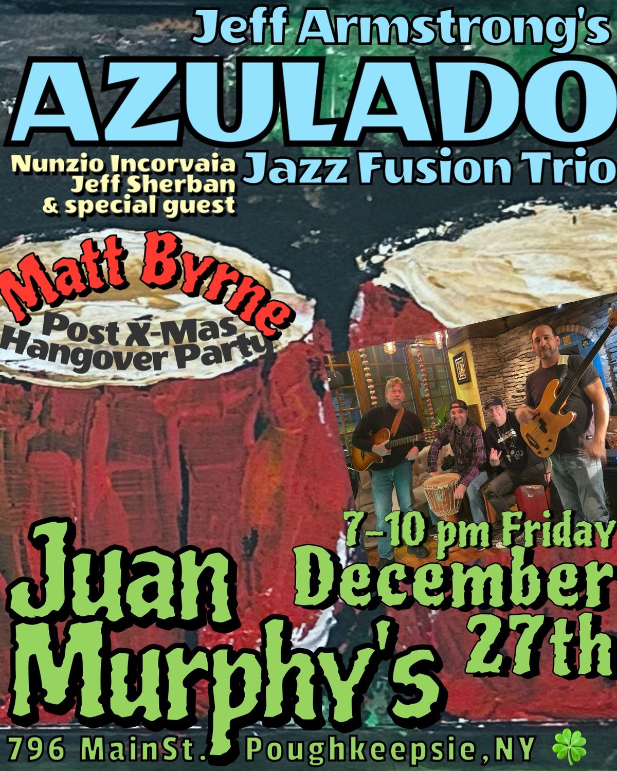 Jeff Armstrong\u2019s Azulado Jazz Trio at Juan Murphy\u2019s Poughkeepsie, NY