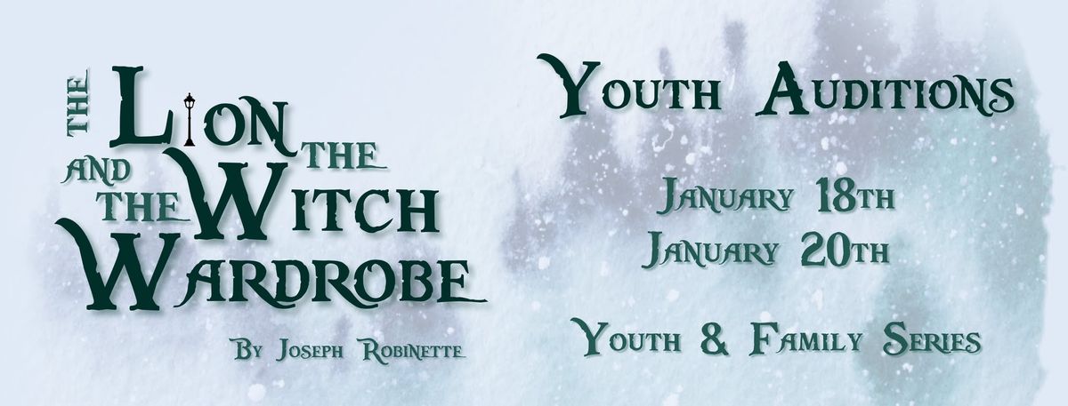 Youth Auditions for The Lion The Witch And The Wardrobe