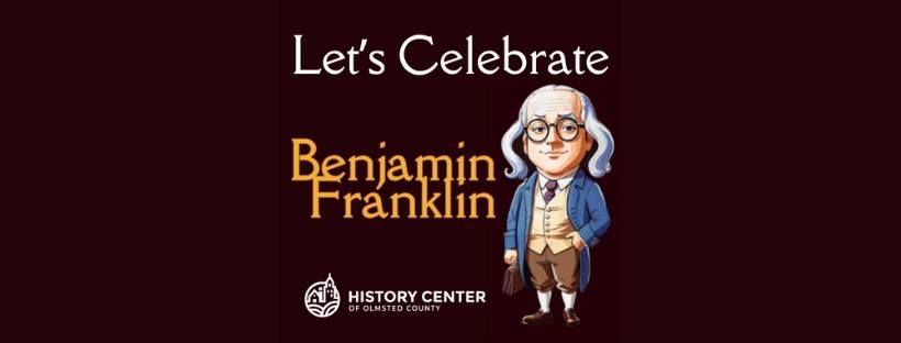 Let's Celebrate Benjamin Franklin