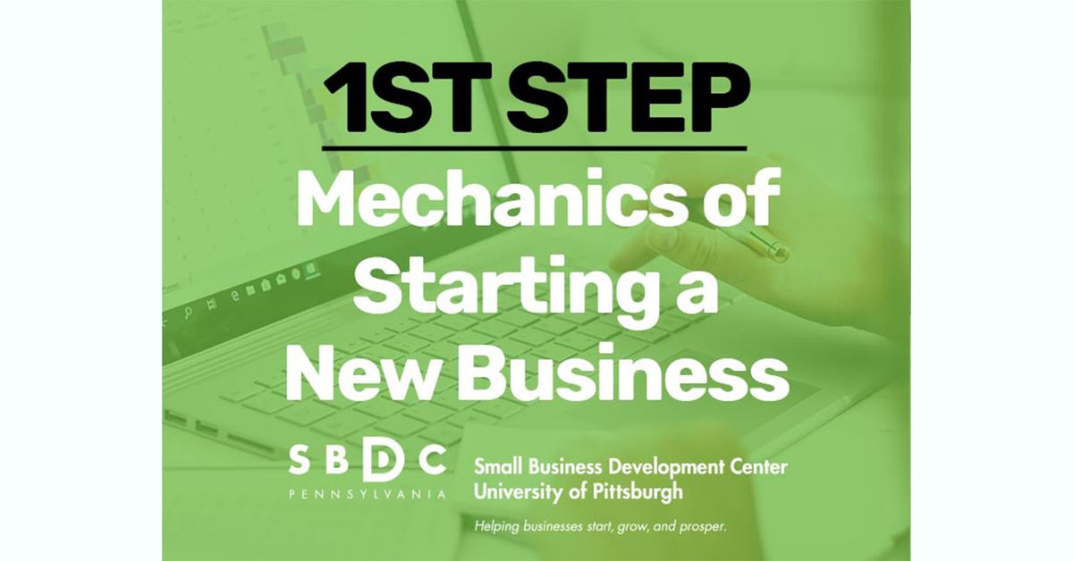 1st Step: Mechanics of Starting a New Business \u2013 In-Person + Online (July 2024) 