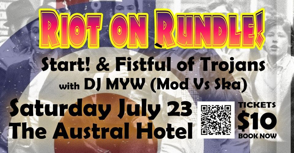 Riot On Rundle! Start! & Fistful Of Trojans (Live) + DJ Mark Yusef Wilson (Mod Vs Ska)