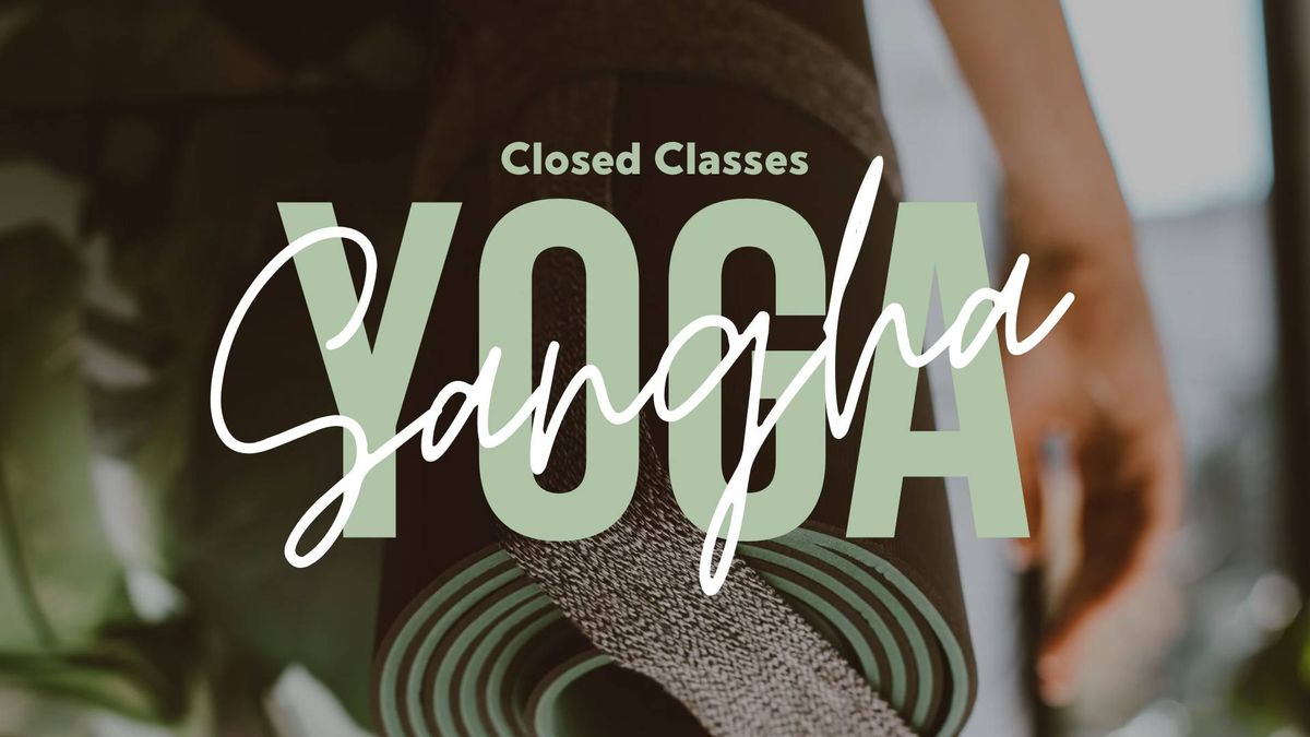 Closed Classes Yoga Sangha