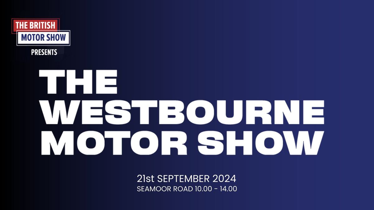 The Westbourne Motor Show 2024!