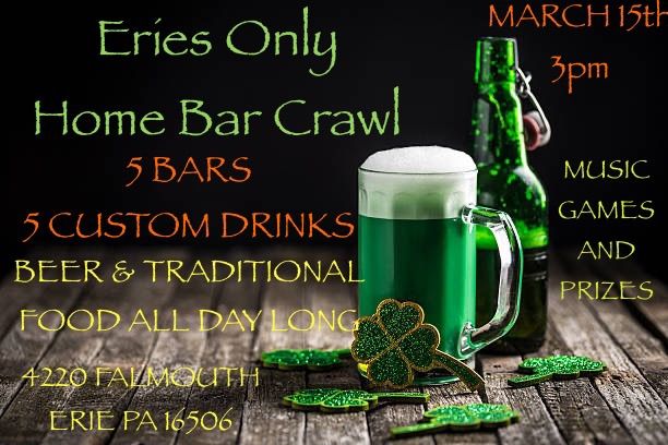 Erie\u2019s Only St. Patrick\u2019s Home Bar Crawl 