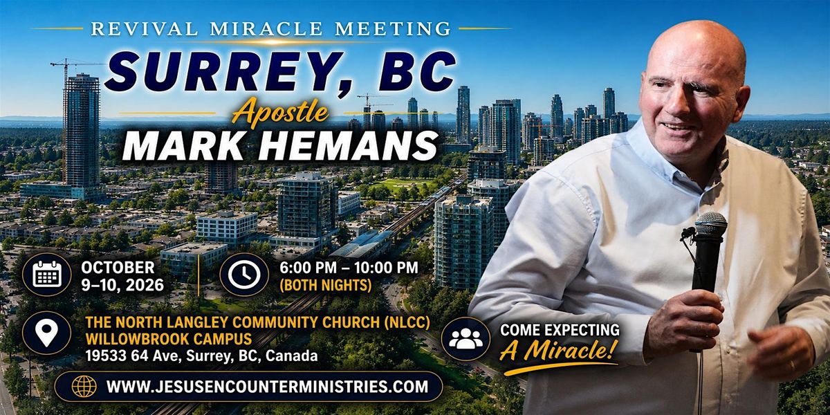 Revival Miracle Meeting - Jesus Encounter Ministries - Surrey BC