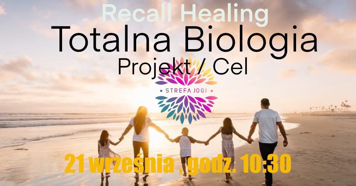 Totalna biologia \/ recall healing 