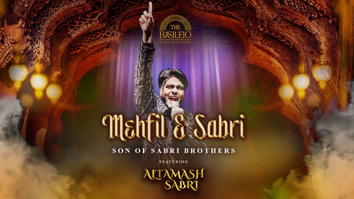 Mehfil-E-Sabri With Altamash Sabri At The Basileio