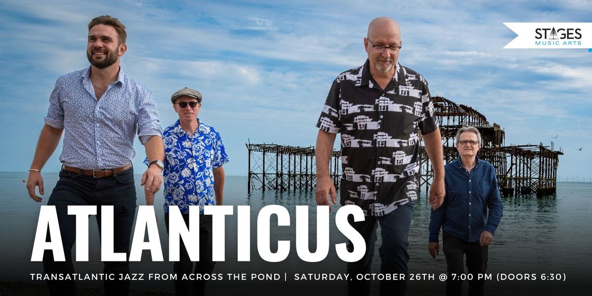 Stages Presents: Atlanticus