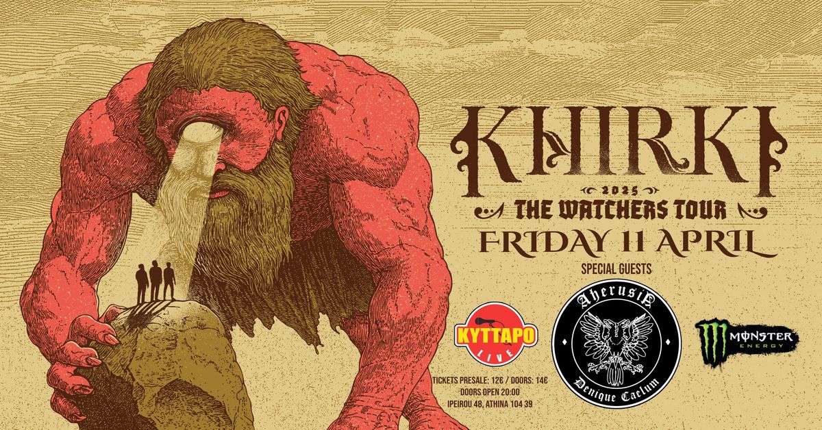 KHIRKI | Special Guests: AHERUSIA | Friday 11.04.25 | Kyttaro Club in Athens