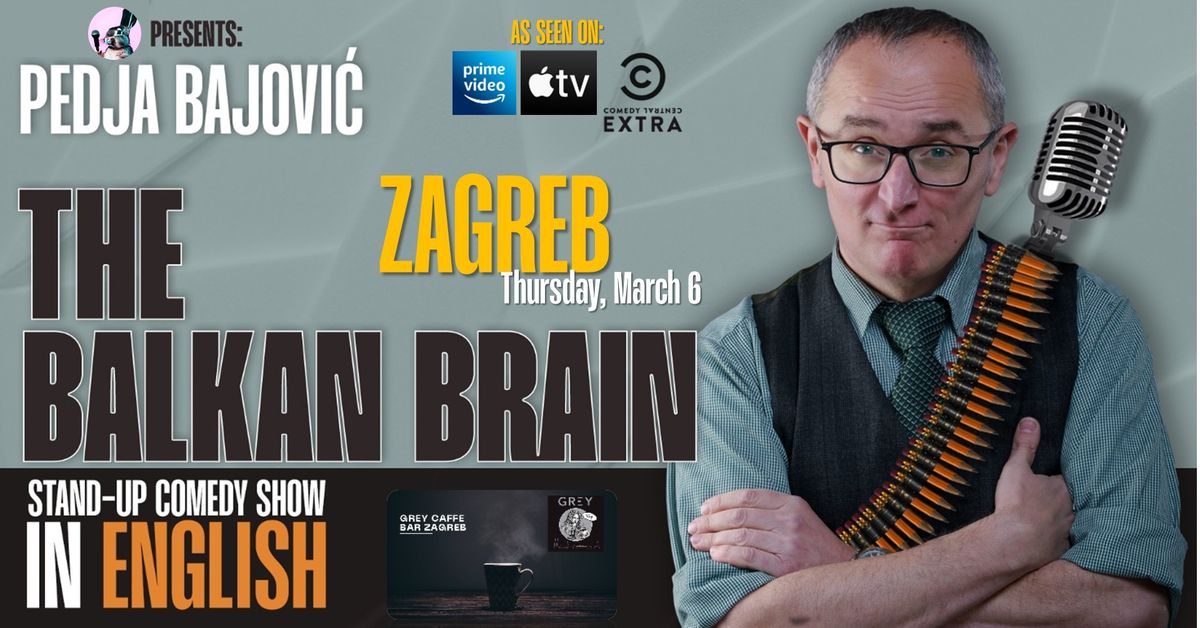 The Balkan Brain: Pedja Bajovic (stand-up in English)