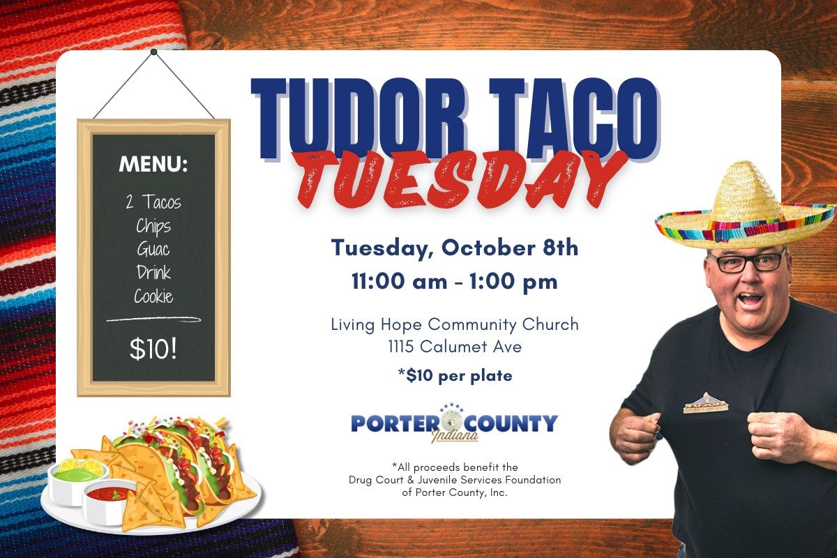 Tudor Taco Tuesday: In Support of The Drug Court & Juvenile Services Foundation of Porter County