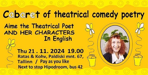 CABARET OF THEATRICAL COMEDY POETRY  in CAFE "RATAS & KOHV", PALDISKI MNT 67, TALLINN