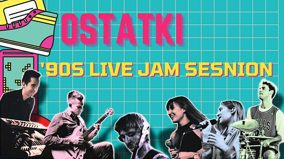 OSTATKI - '90s JAM SESSION