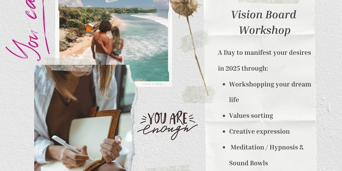 Vision Boarding Workshop 2025: Manifest your deepest desires