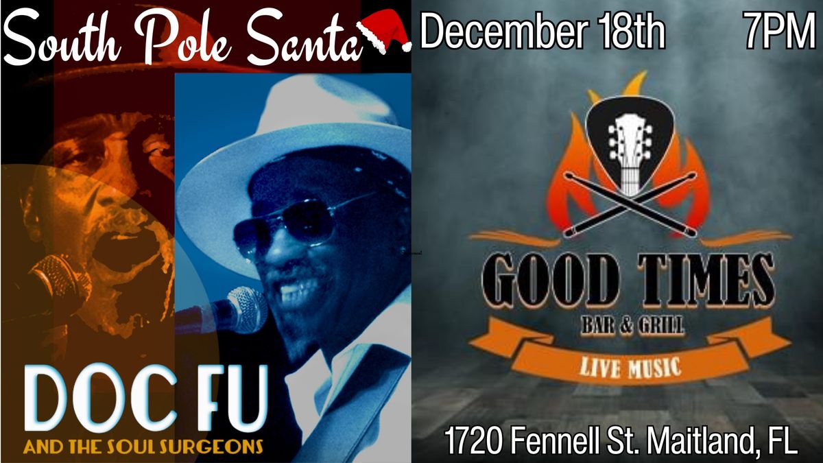 Join us for "South Pole Santa" with Doc Fu & The Soul Surgeons!