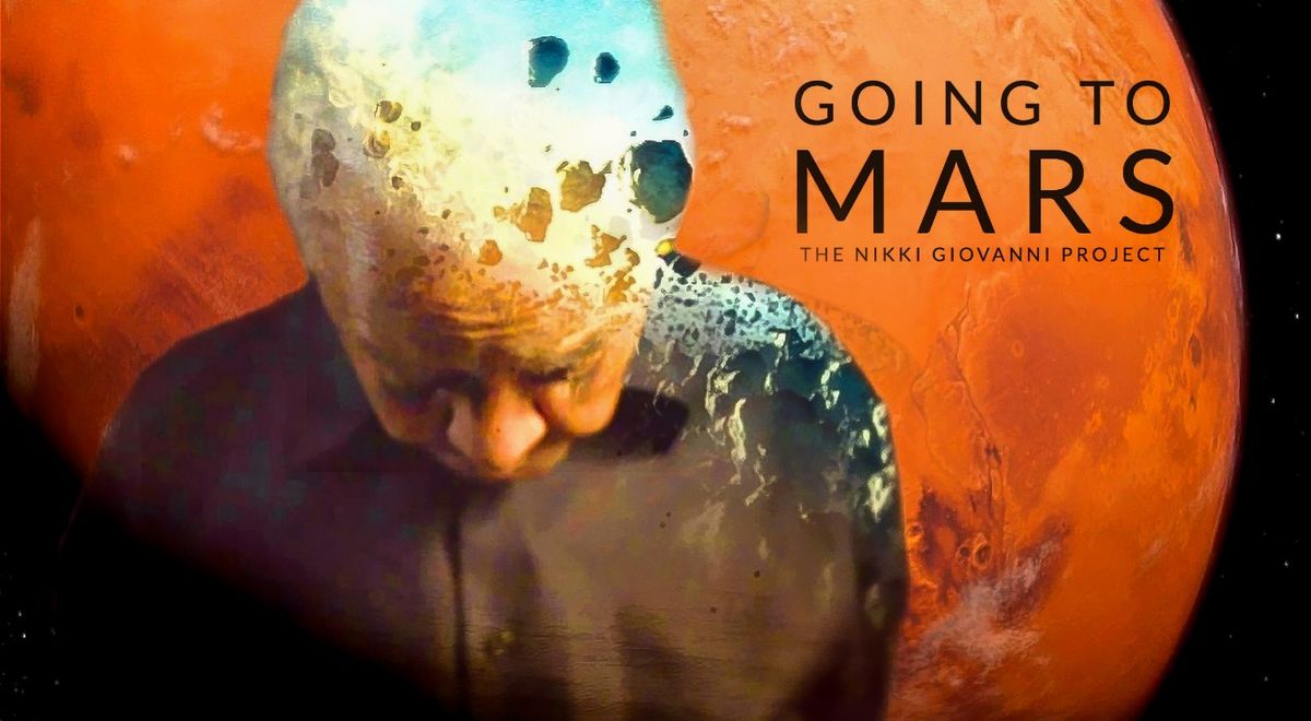 Special Engagement: GOING TO MARS: THE NIKKI GIOVANNI PROJECT + Q&A 