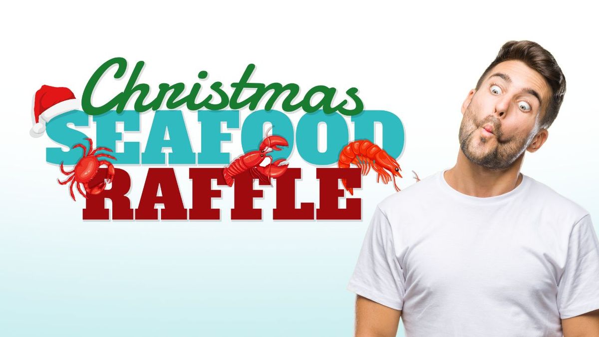 Christmas Seafood Raffle