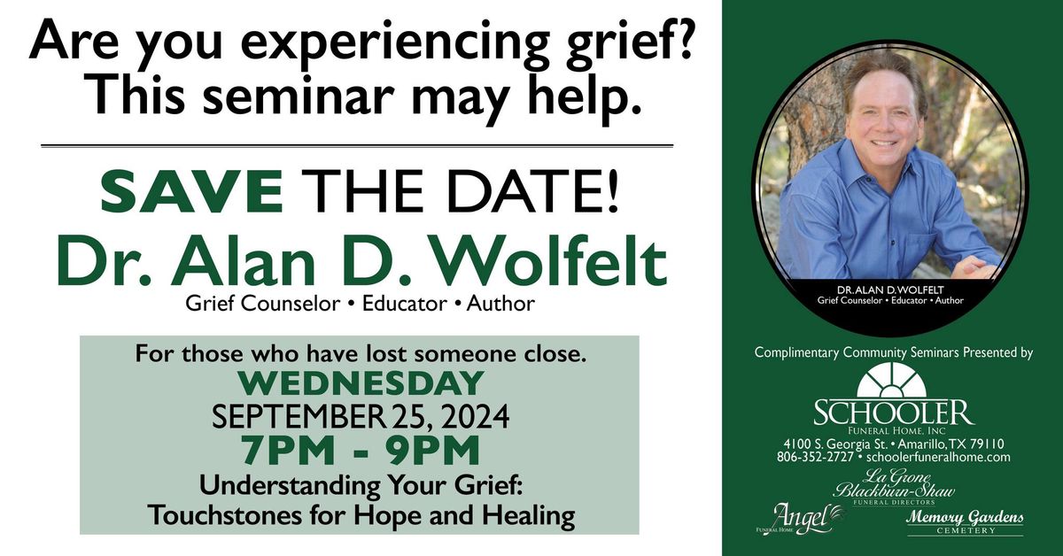 Understanding Your Grief: Touchstones for Hope and Healing with Dr. Alan Wolfelt