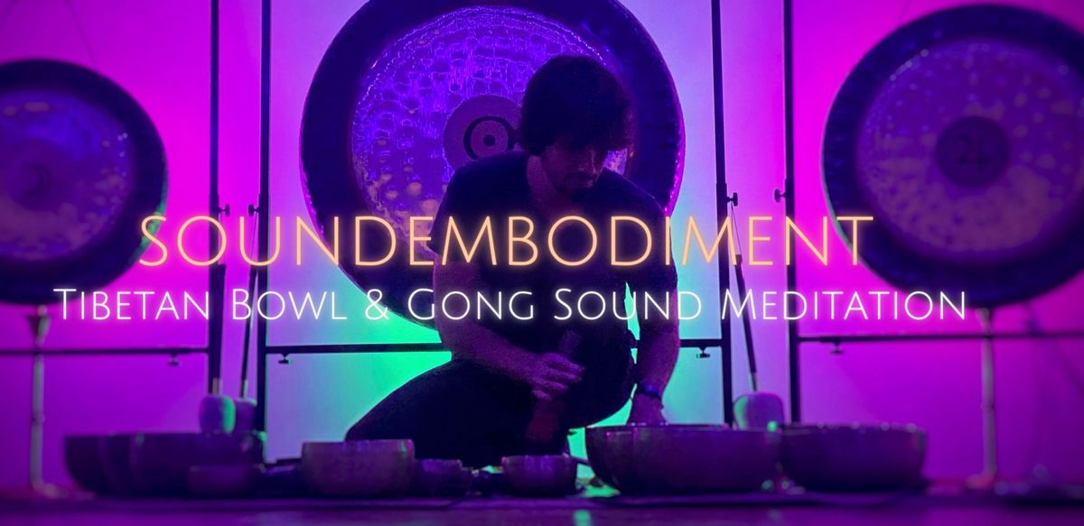 Soundembodiment: Tibetan Bowl & Gong Sound Meditation
