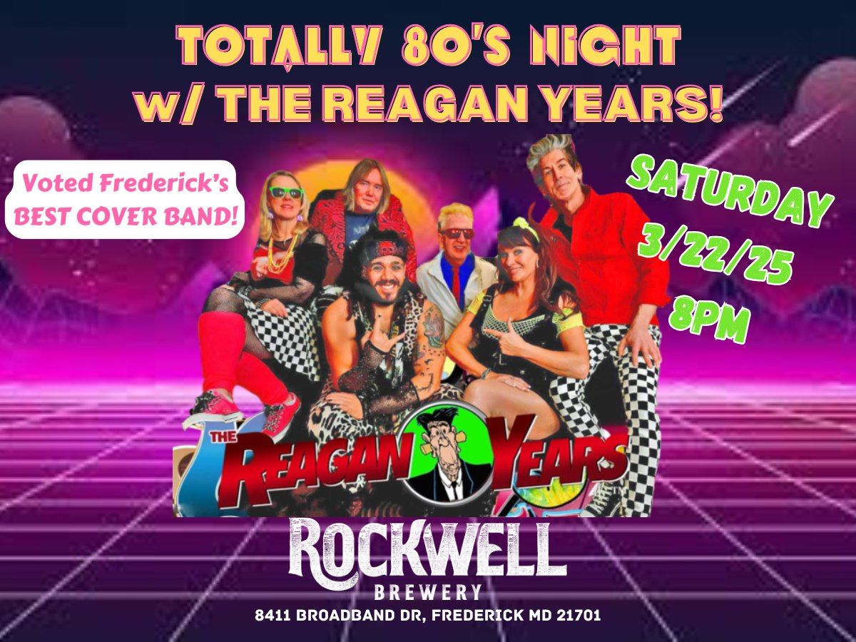 The REAGAN YEARS Live in Concert @ Rockwell Brewery 3\/22