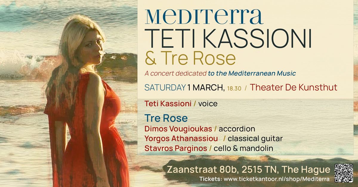 MEDITERRA~ Teti Kassioni & Tre Rose in The Hague