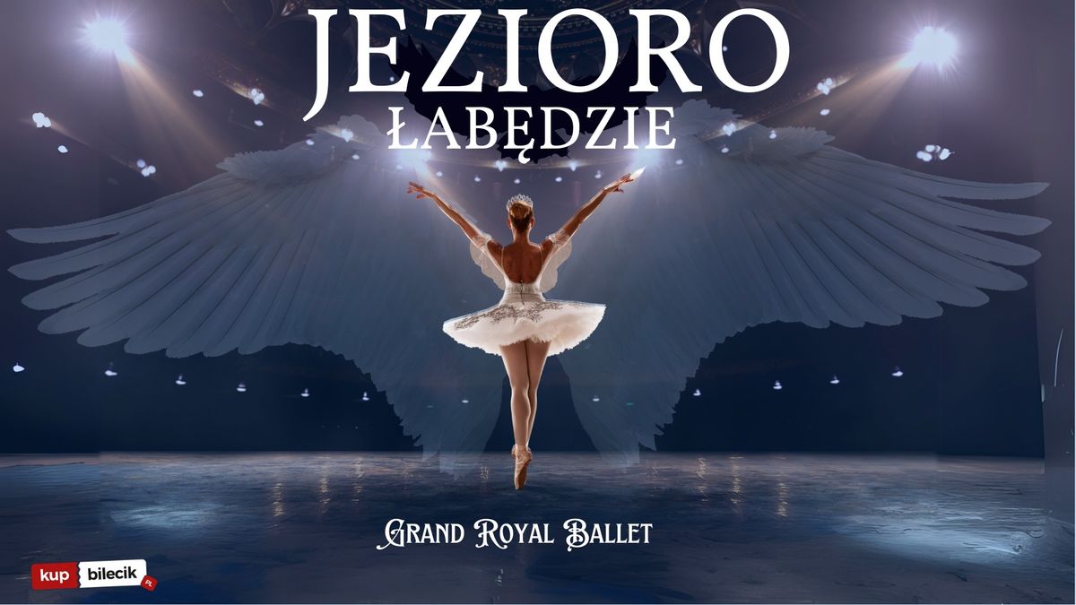 Grand Royal Ballet - Jezioro \u0141ab\u0119dzie w Gorzowie Wielkopolskim!