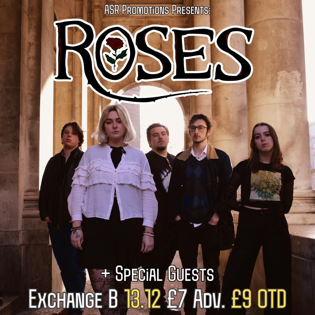 ASR Promotions Presents: Roses + Support 