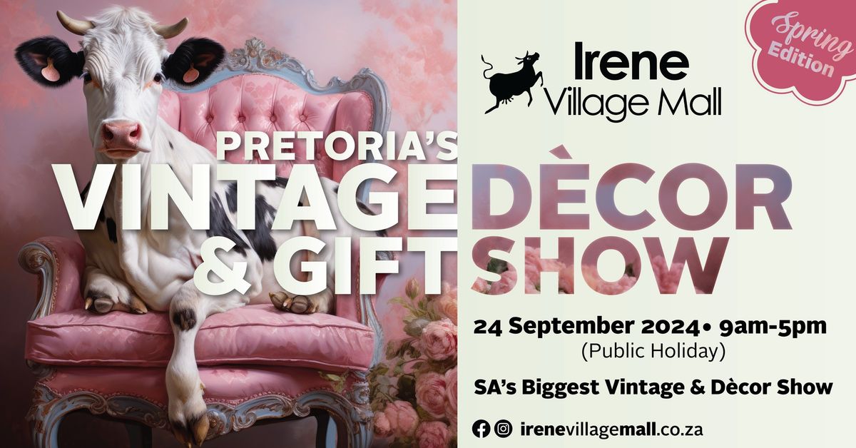 Pretoria's Vintage D\u00e9cor & Gift Show at Irene Village Mall - Spring Edition