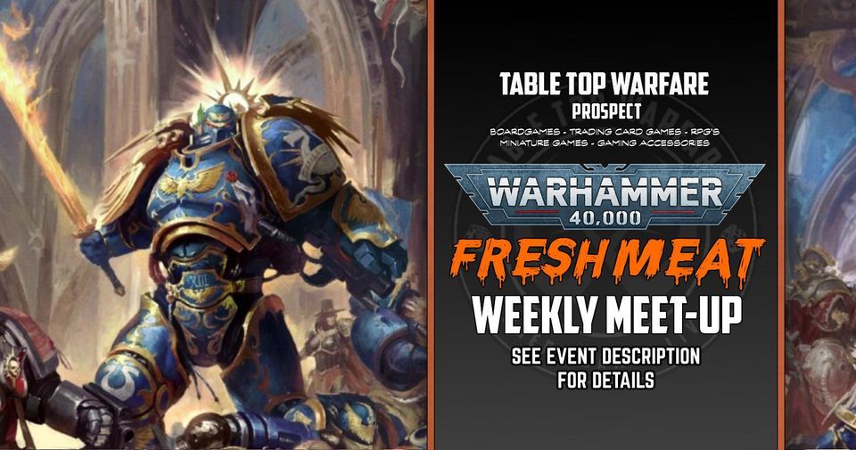 [PRO] Warhammer 40K Weekly Meet-Up