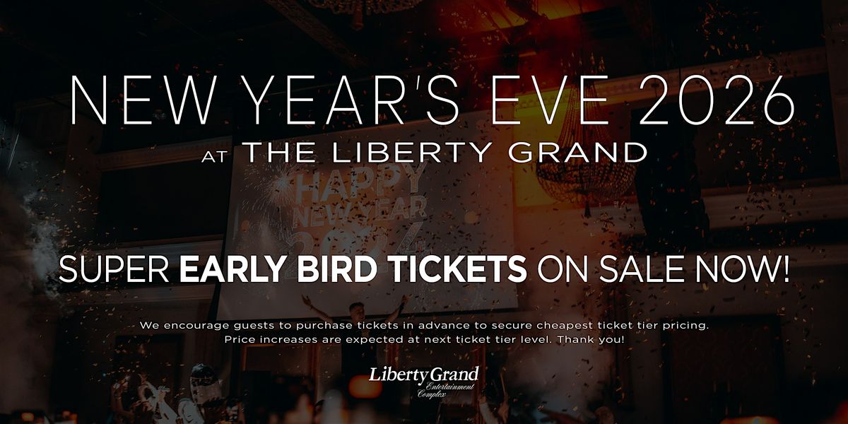 NEW YEARS EVE 2026 @ The Liberty Grand Entertainment Complex Toronto