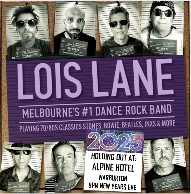 Lois Lane | Live @ The Alpine Hotel, Warburton