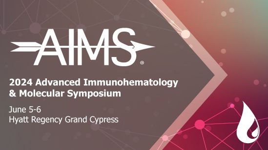 2024 Advanced Immunohematology & Molecular Symposium