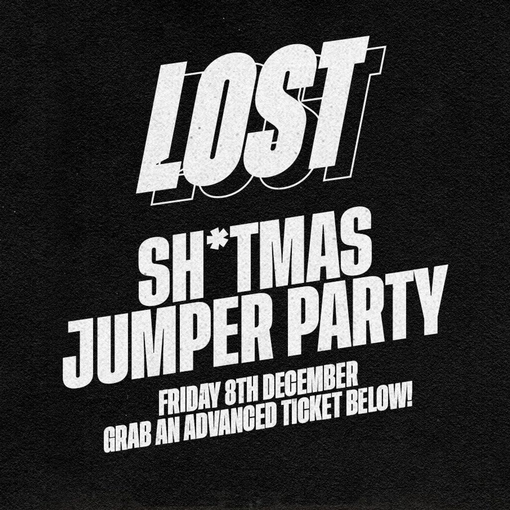 LOST Fridays - S**TMAS JUMPER PARTY