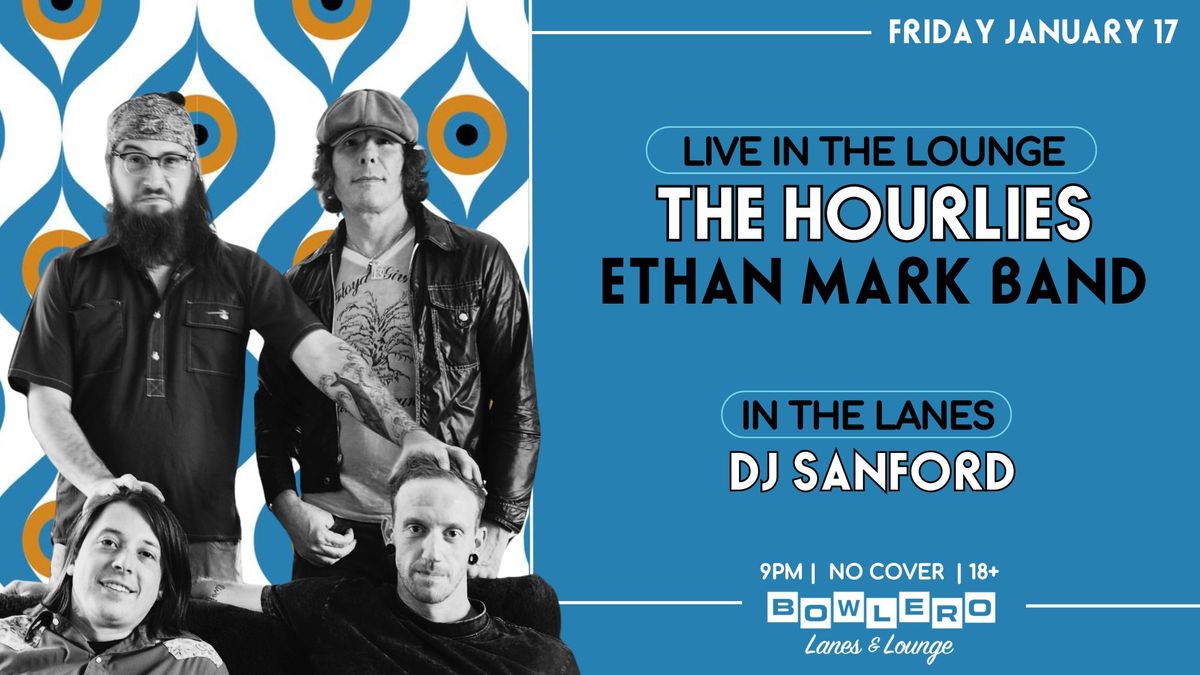 The Hourlies w\/ Ethan Mark Band + DJ Sanford