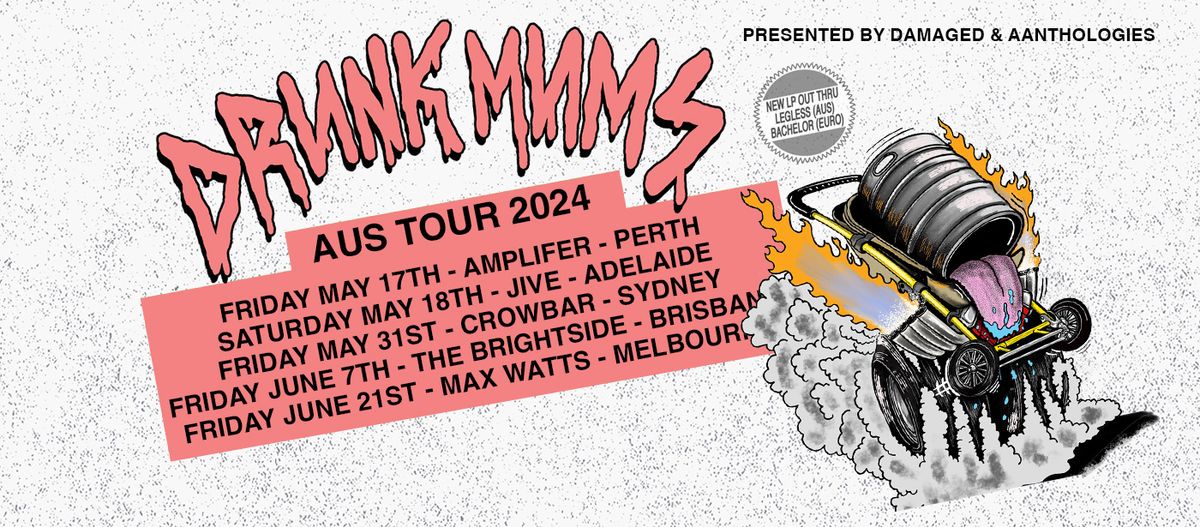 Drunk Mums 'Beer Baby' Australian Tour - Brisbane