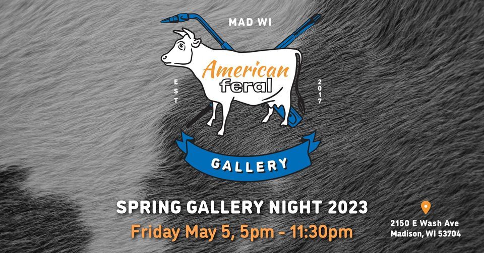 AMERICAN FERAL SPRING GALLERY NIGHT 2023, American Feral Gallery