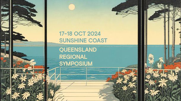 2024 QUEENSLAND REGIONAL SYMPOSIUM: 'HERE AND THERE'